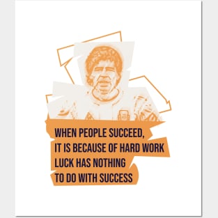 When people succeed, it is because of hard work. Luck has nothing to do with success.Quote football Posters and Art